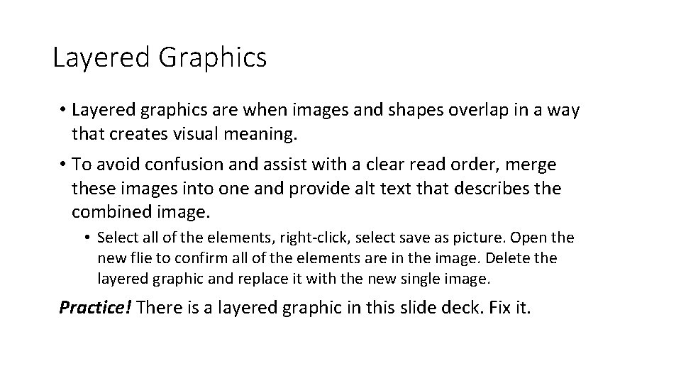 Layered Graphics • Layered graphics are when images and shapes overlap in a way