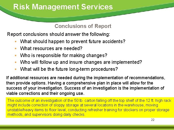Risk Management Services Conclusions of Report conclusions should answer the following: ▪ What should