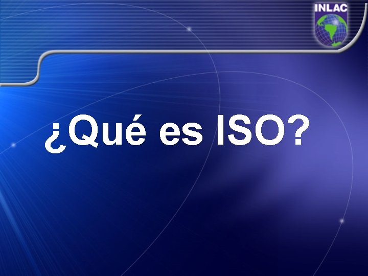 ¿Qué es ISO? 