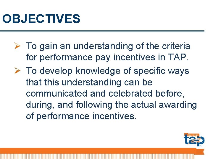 Planning the Message for Performance Pay Incentives OBJECTIVES Ø To gain an understanding of