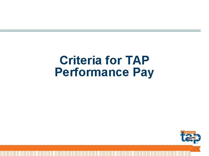 Criteria for TAP Performance Pay 