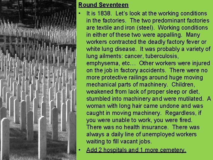 Round Seventeen • It is 1838. Let’s look at the working conditions in the