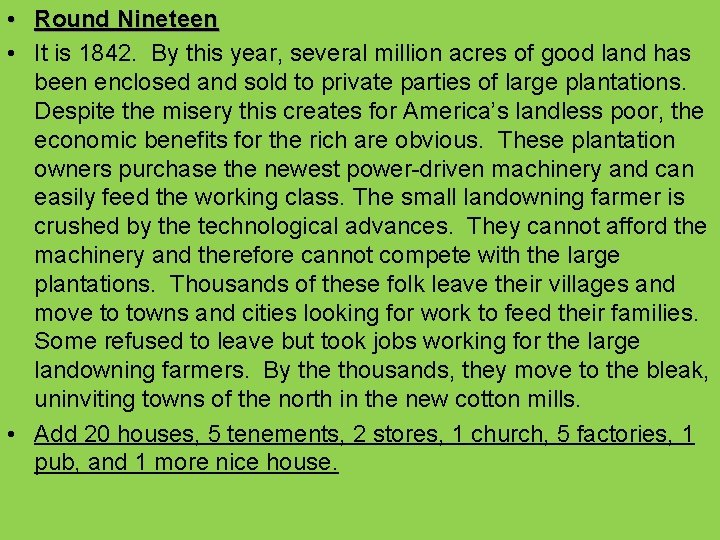  • Round Nineteen • It is 1842. By this year, several million acres