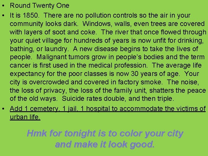  • Round Twenty One • It is 1850. There are no pollution controls