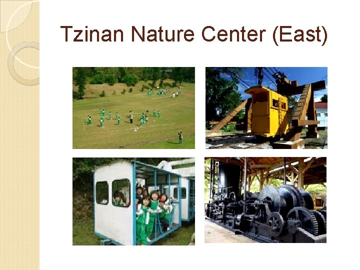 Tzinan Nature Center (East) 