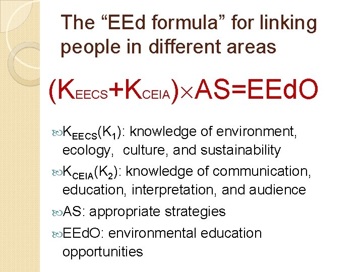The “EEd formula” for linking people in different areas (KEECS+KCEIA) AS=EEd. O KEECS(K 1):