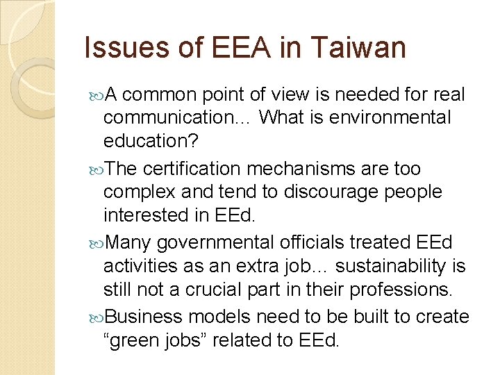 Issues of EEA in Taiwan A common point of view is needed for real