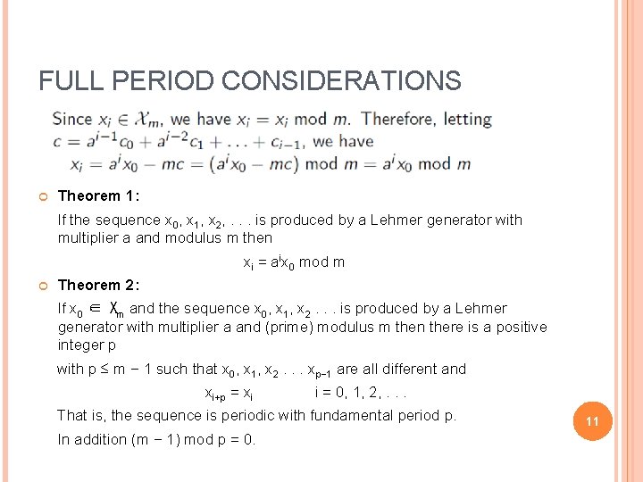 FULL PERIOD CONSIDERATIONS Theorem 1: If the sequence x 0, x 1, x 2,
