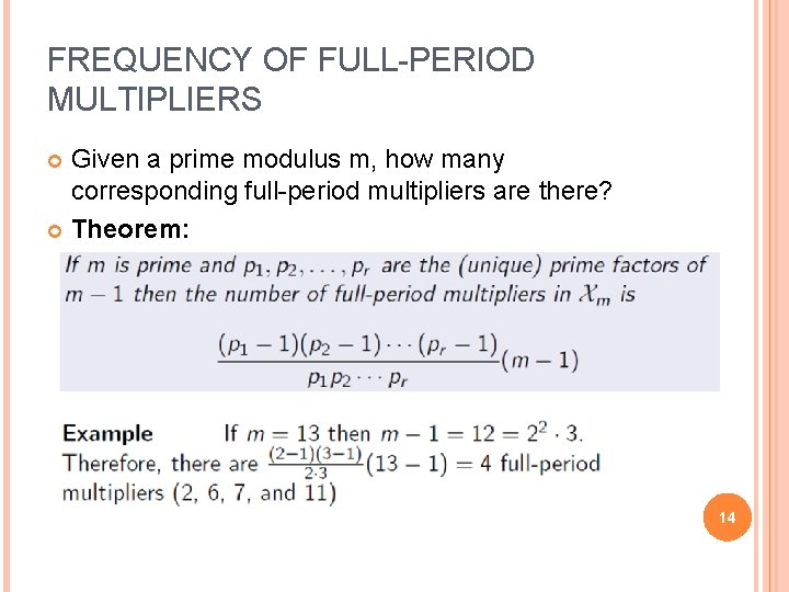 FREQUENCY OF FULL-PERIOD MULTIPLIERS Given a prime modulus m, how many corresponding full-period multipliers