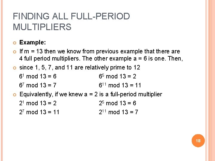 FINDING ALL FULL-PERIOD MULTIPLIERS Example: If m = 13 then we know from previous