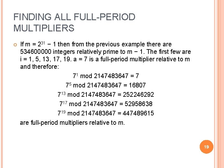 FINDING ALL FULL-PERIOD MULTIPLIERS If m = 231 − 1 then from the previous