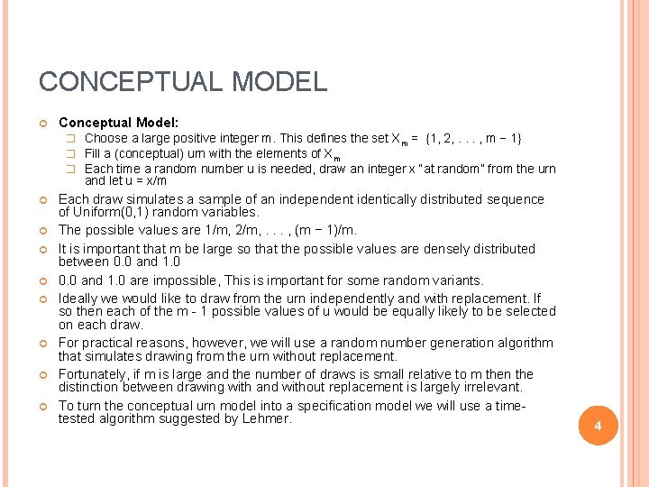 CONCEPTUAL MODEL Conceptual Model: � Choose a large positive integer m. This defines the