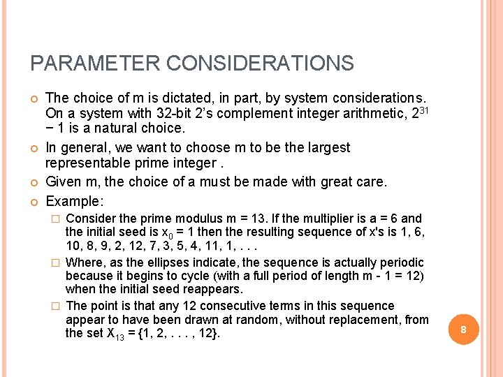 PARAMETER CONSIDERATIONS The choice of m is dictated, in part, by system considerations. On