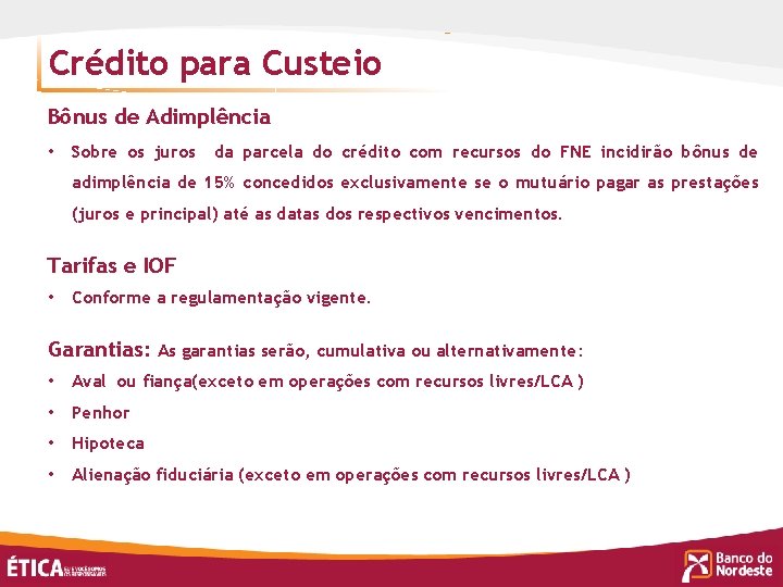Crédito para Custeio Bônus de Adimplência • Sobre os juros da parcela do crédito