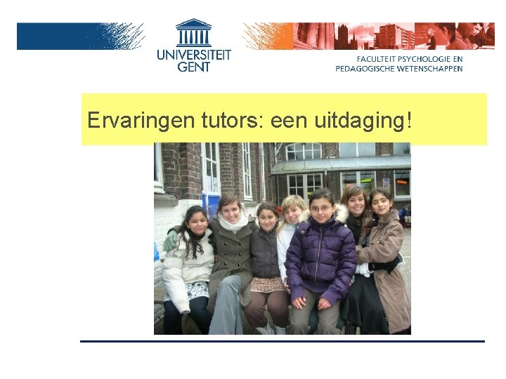 Ervaringen tutors: een uitdaging! 