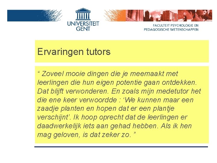 Ervaringen tutors “ Zoveel mooie dingen die je meemaakt met leerlingen die hun eigen