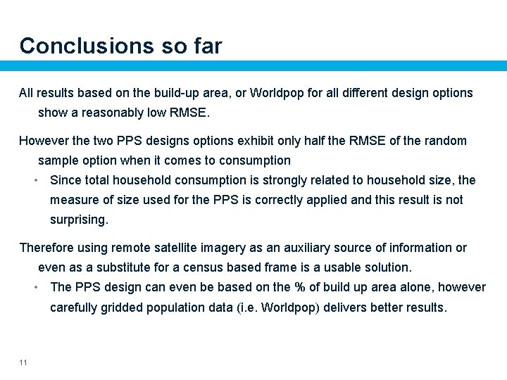 Conclusions so far All results based on the build-up area, or Worldpop for all