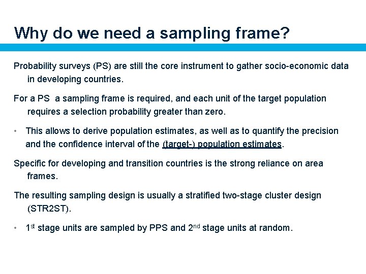 Why do we need a sampling frame? Probability surveys (PS) are still the core