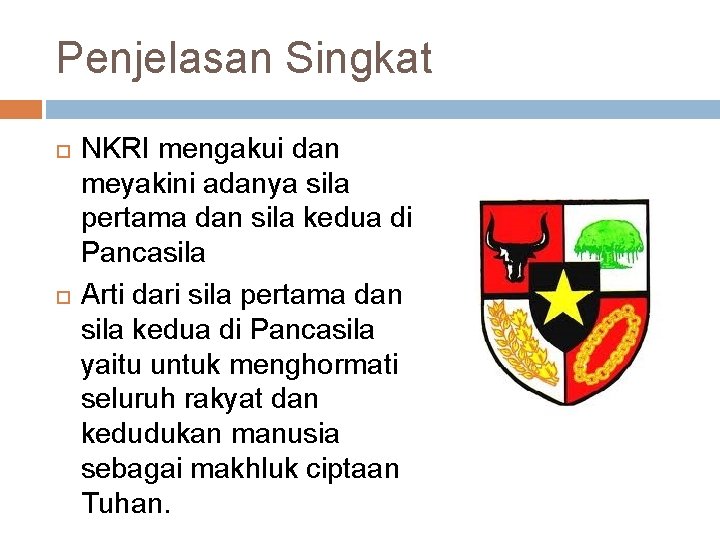 Penjelasan Singkat NKRI mengakui dan meyakini adanya sila pertama dan sila kedua di Pancasila