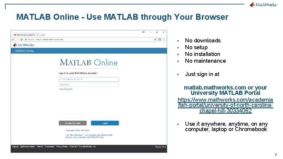 MATLAB Online - Use MATLAB through Your Browser § No downloads No setup No