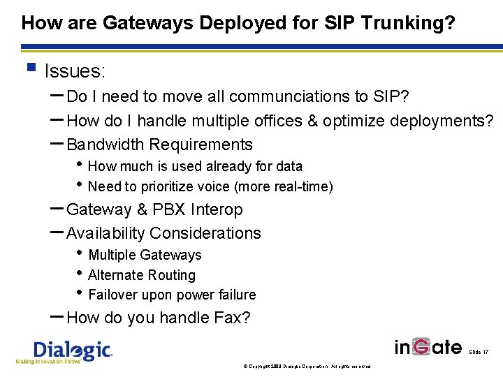 How are Gateways Deployed for SIP Trunking? § Issues: – Do I need to