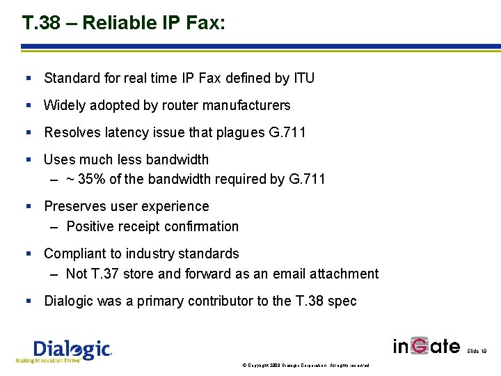 T. 38 – Reliable IP Fax: § Standard for real time IP Fax defined