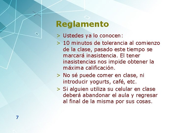 Reglamento > Ustedes ya lo conocen: > 10 minutos de tolerancia al comienzo de