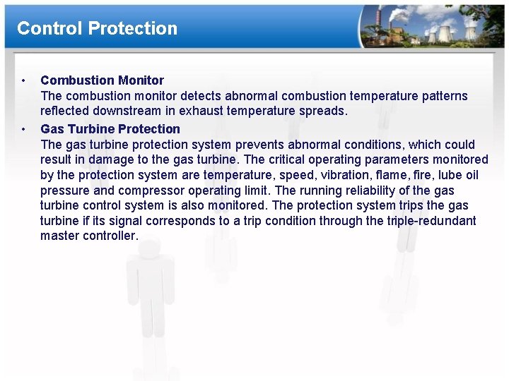 Control Protection • • Combustion Monitor The combustion monitor detects abnormal combustion temperature patterns