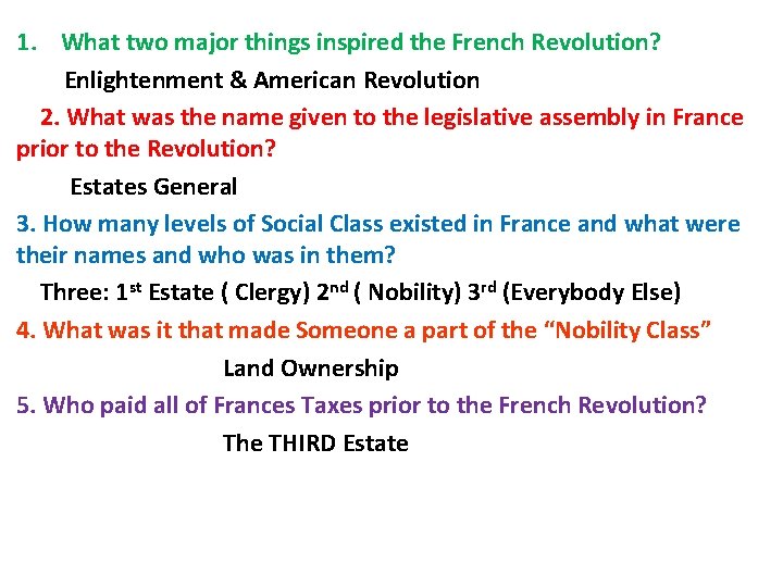1. What two major things inspired the French Revolution? Enlightenment & American Revolution 2.