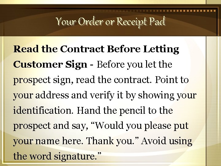 Your Order or Receipt Pad Read the Contract Before Letting Customer Sign - Before