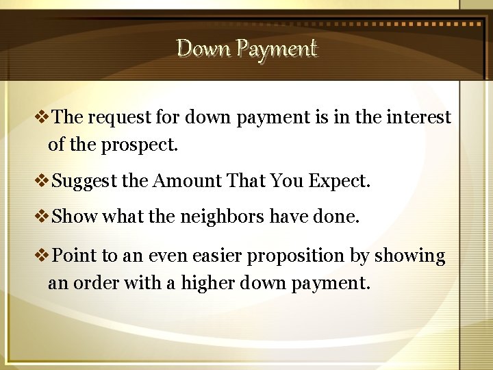 Down Payment v. The request for down payment is in the interest of the