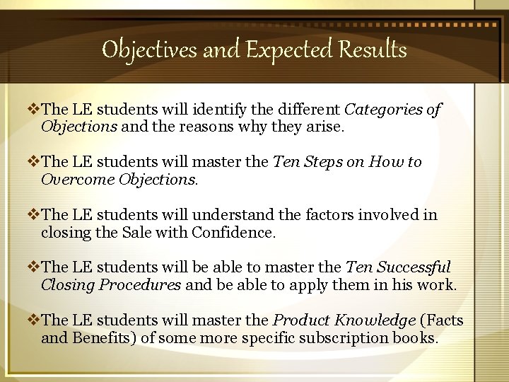 Objectives and Expected Results v. The LE students will identify the different Categories of