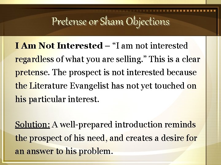 Pretense or Sham Objections I Am Not Interested – “I am not interested regardless