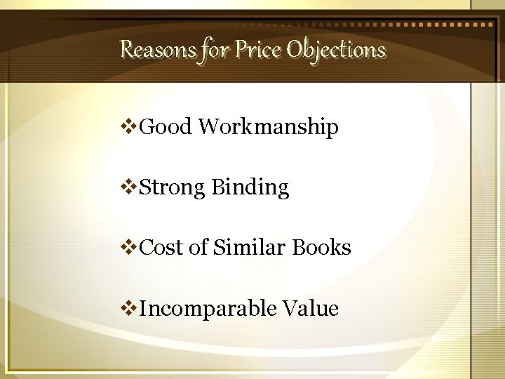Reasons for Price Objections v. Good Workmanship v. Strong Binding v. Cost of Similar