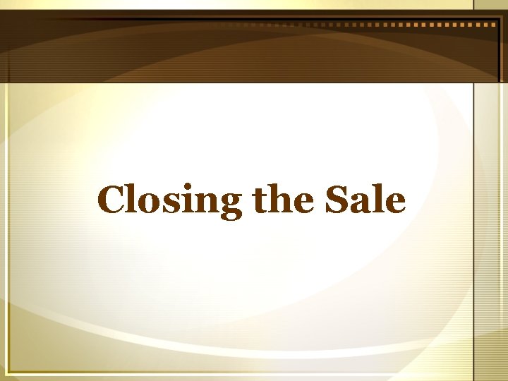 Closing the Sale 