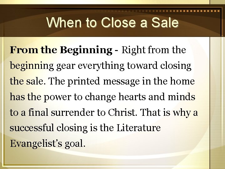When to Close a Sale From the Beginning - Right from the beginning gear