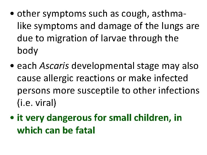 • other symptoms such as cough, asthmalike symptoms and damage of the lungs • other symptoms such as cough, asthmalike symptoms and damage of the lungs