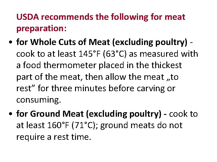 USDA recommends the following for meat preparation: • for Whole Cuts of Meat (excluding USDA recommends the following for meat preparation: • for Whole Cuts of Meat (excluding