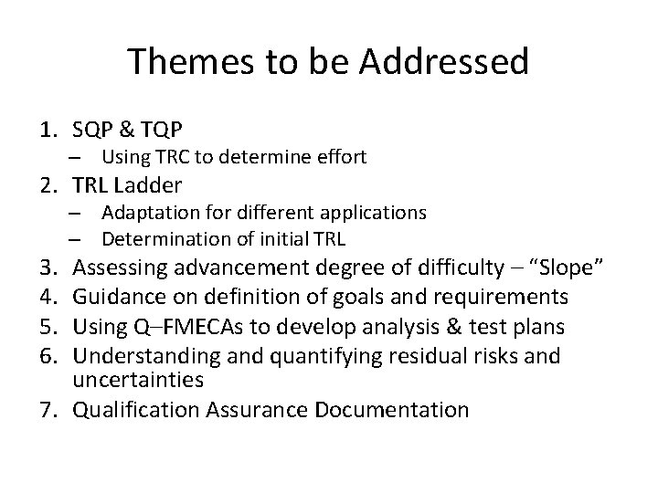Themes to be Addressed 1. SQP & TQP – Using TRC to determine effort