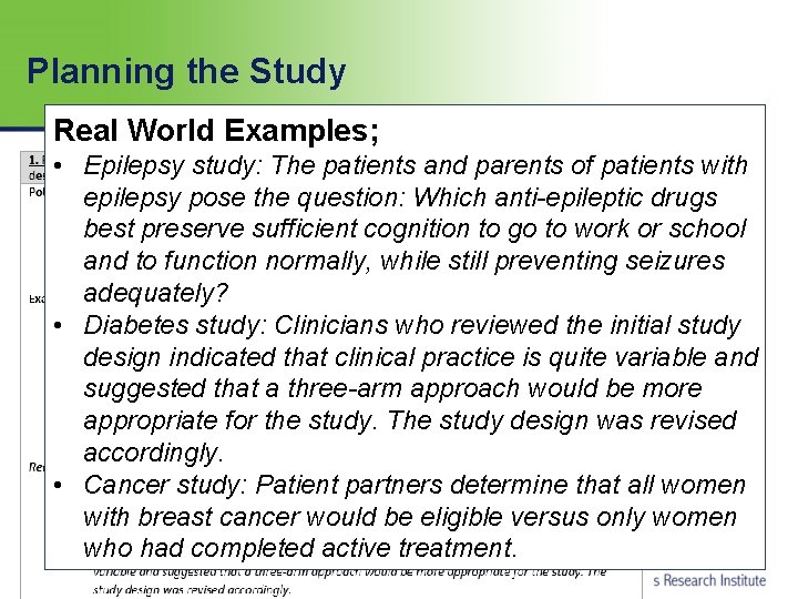 Planning the Study Real World Examples; • Epilepsy study: The patients and parents of Planning the Study Real World Examples; • Epilepsy study: The patients and parents of