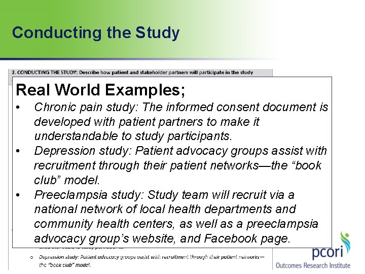 Conducting the Study Real World Examples; • • • Chronic pain study: The informed