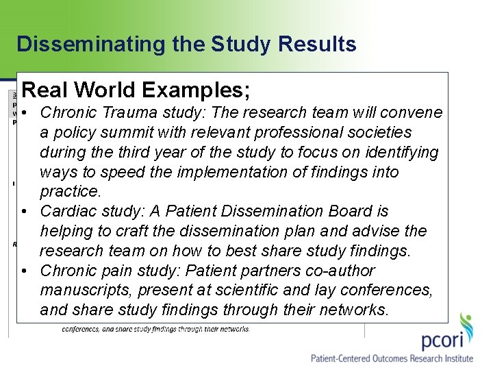 Disseminating the Study Results Real World Examples; • Chronic Trauma study: The research team Disseminating the Study Results Real World Examples; • Chronic Trauma study: The research team