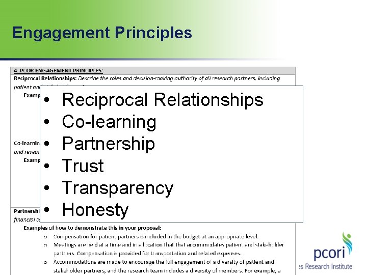 Engagement Principles • • • Reciprocal Relationships Co-learning Partnership Trust Transparency Honesty 