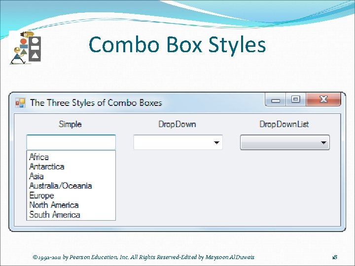 Combo Box Styles © 1992 -2011 by Pearson Education, Inc. All Rights Reserved-Edited by