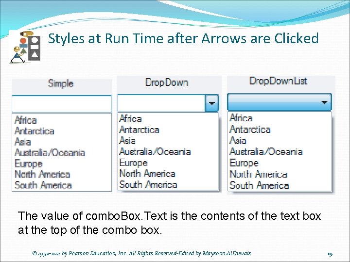 Styles at Run Time after Arrows are Clicked The value of combo. Box. Text