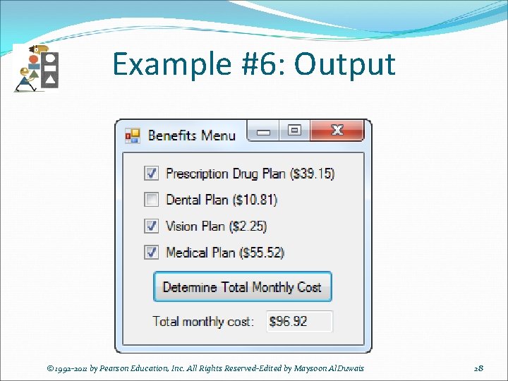 Example #6: Output © 1992 -2011 by Pearson Education, Inc. All Rights Reserved-Edited by