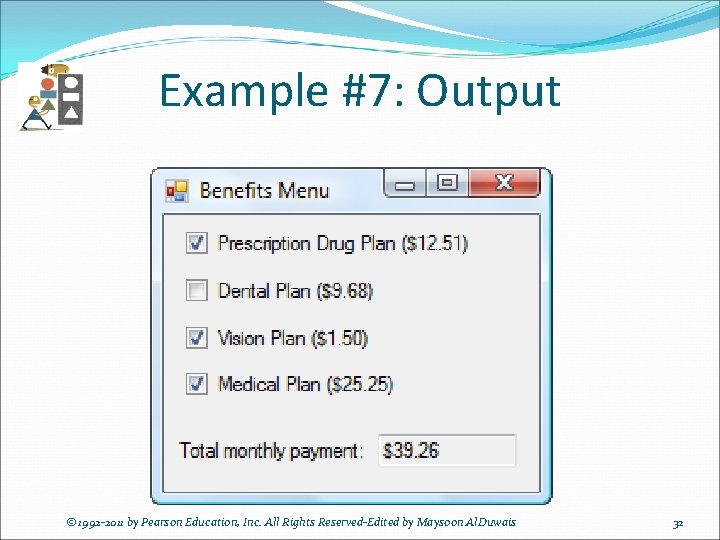 Example #7: Output © 1992 -2011 by Pearson Education, Inc. All Rights Reserved-Edited by