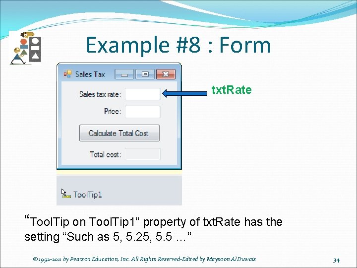 Example #8 : Form txt. Rate “Tool. Tip on Tool. Tip 1” property of