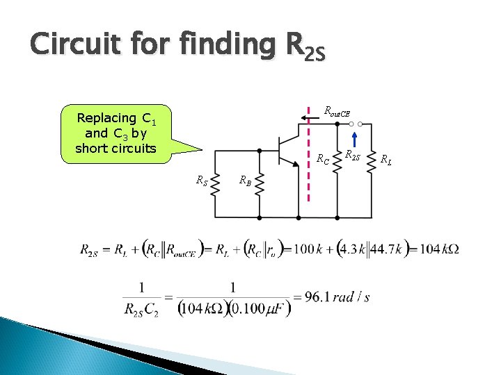 Circuit for finding R 2 S Rout. CE Replacing C 1 and C 3