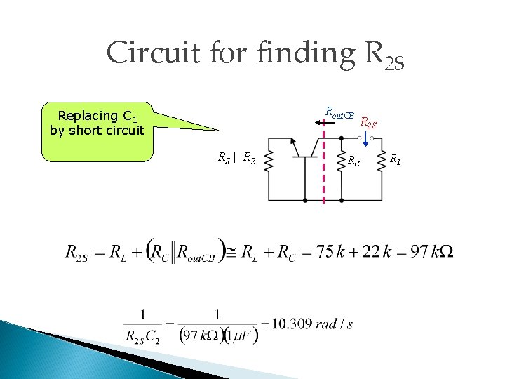 Circuit for finding R 2 S Rout. CB Replacing C 1 by short circuit